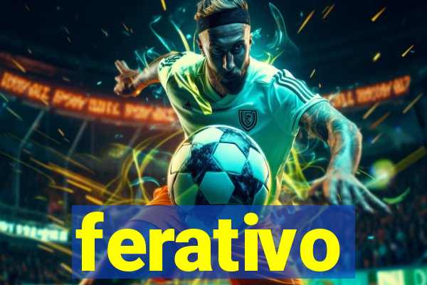 ferativo