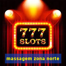 massagem zona norte