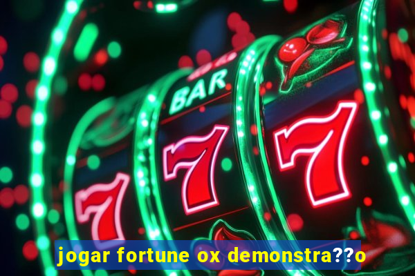 jogar fortune ox demonstra??o