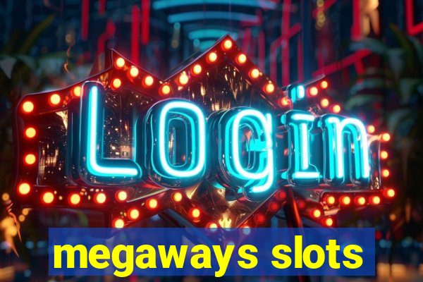 megaways slots