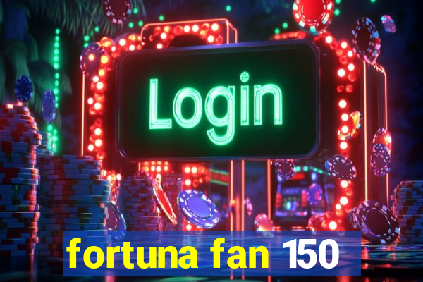 fortuna fan 150