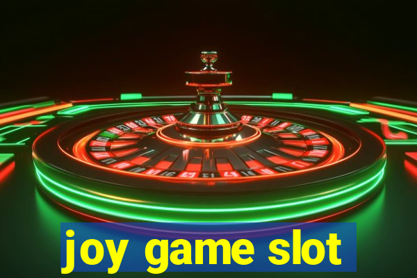 joy game slot