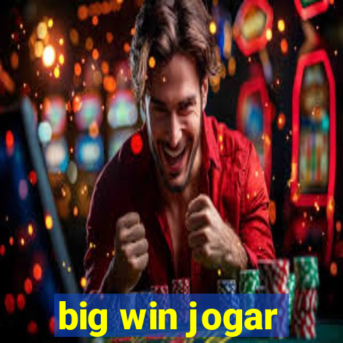 big win jogar