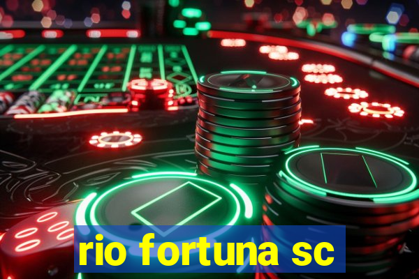 rio fortuna sc