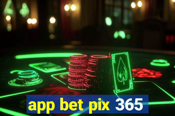 app bet pix 365