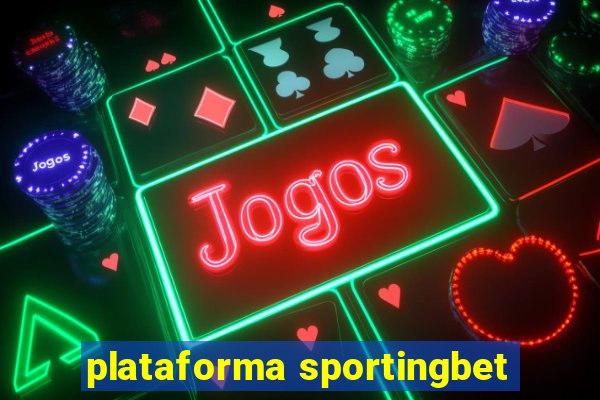 plataforma sportingbet