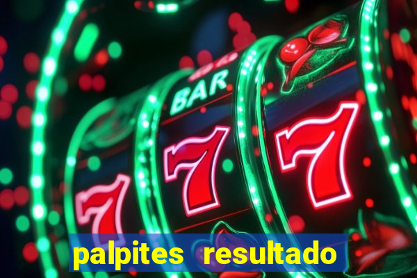 palpites resultado correto jogos de hoje