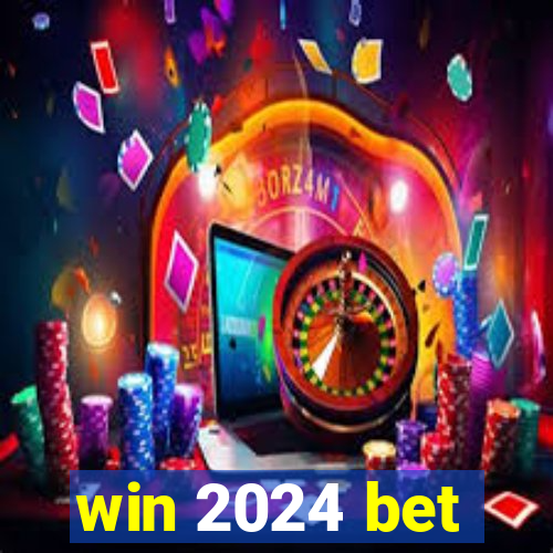 win 2024 bet