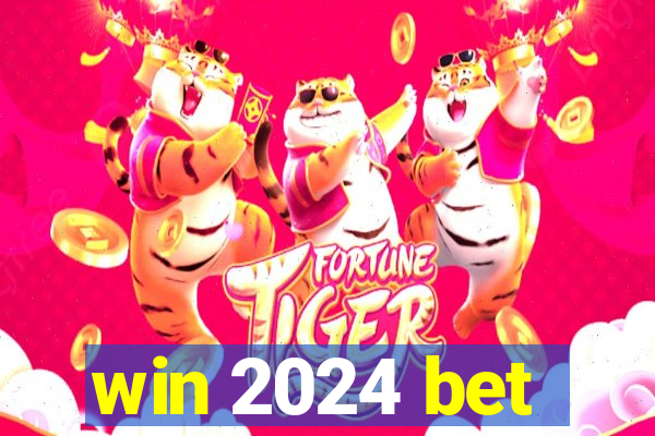 win 2024 bet