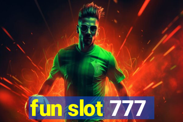 fun slot 777