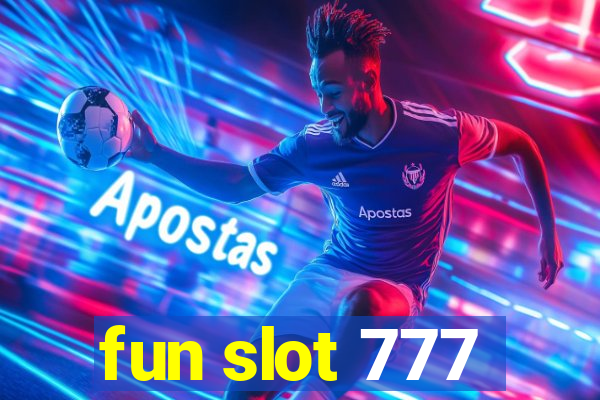 fun slot 777