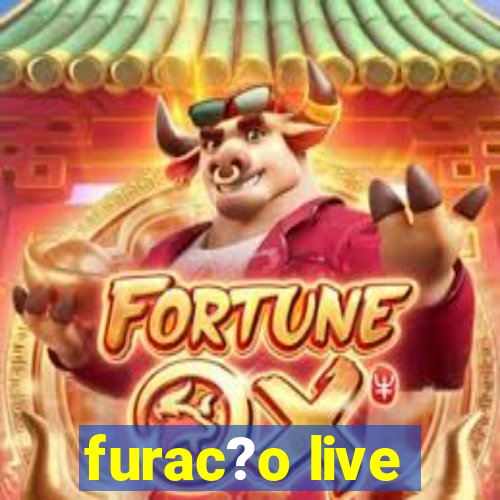 furac?o live