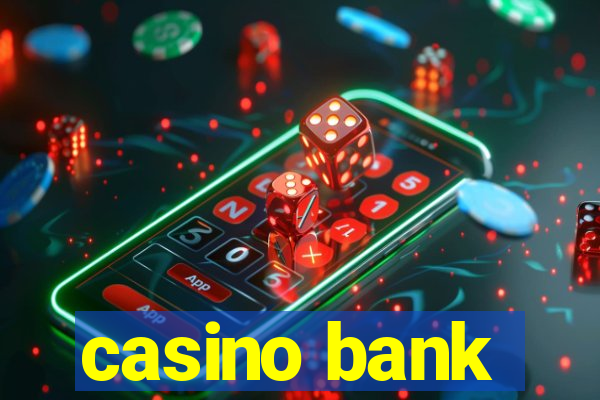 casino bank