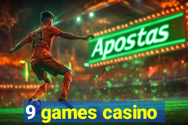 9 games casino