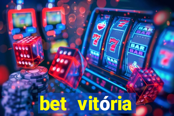 bet vitória apostas online