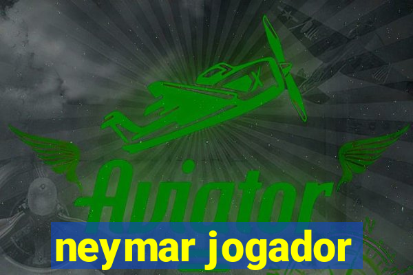 neymar jogador