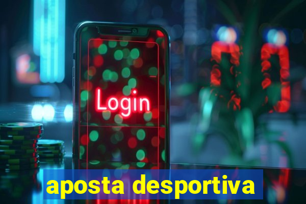 aposta desportiva