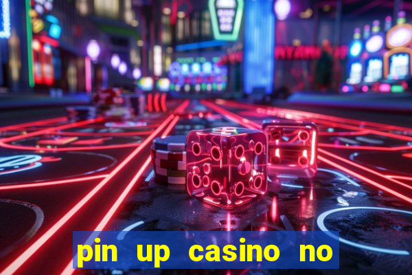 pin up casino no deposit bonus