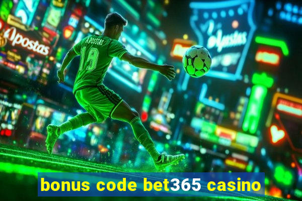 bonus code bet365 casino