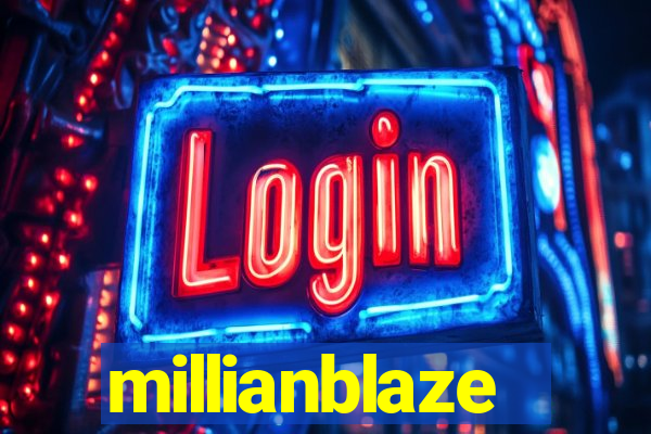 millianblaze