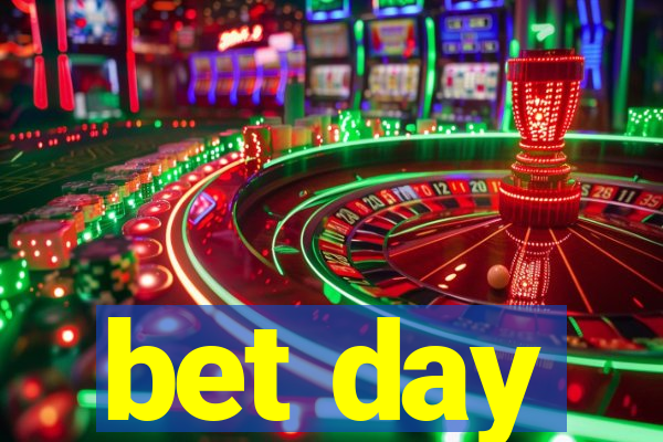 bet day