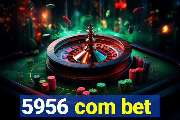 5956 com bet