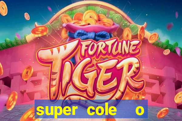 super cole  o 7784 jogos para pc download