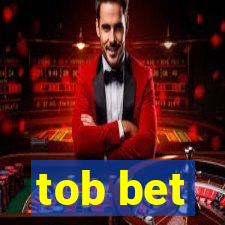 tob bet