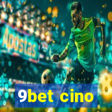 9bet cino