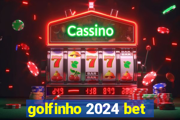 golfinho 2024 bet