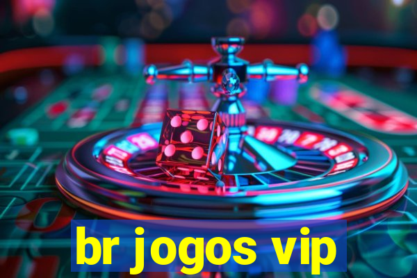 br jogos vip