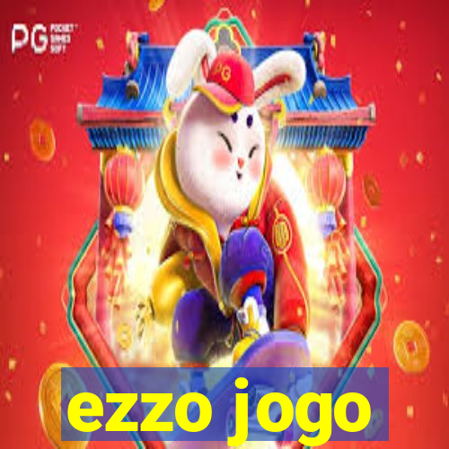 ezzo jogo