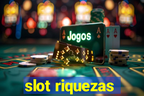 slot riquezas