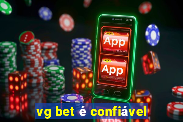 vg bet é confiável