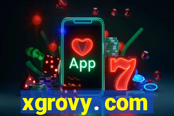 xgrovy. com