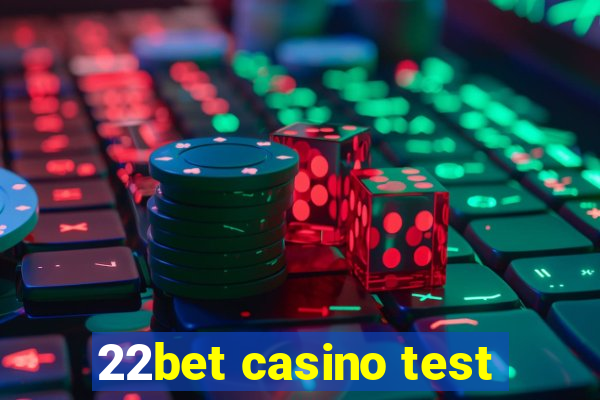 22bet casino test