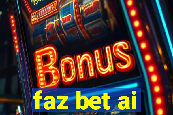 faz bet ai