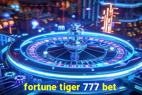 fortune tiger 777 bet