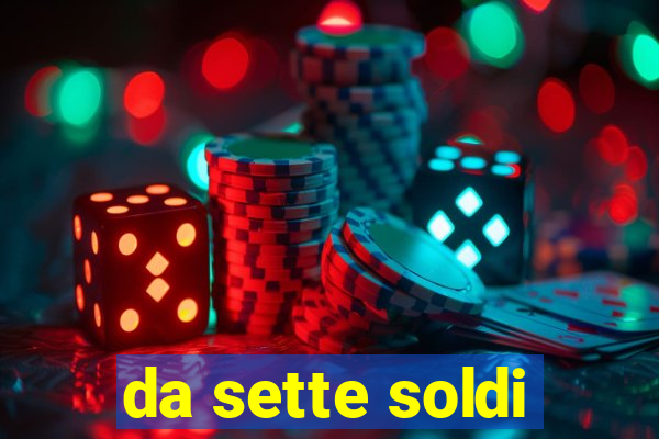 da sette soldi