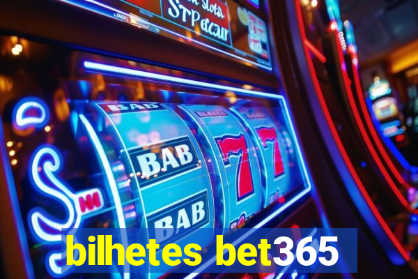 bilhetes bet365