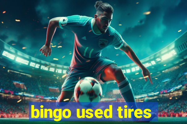 bingo used tires