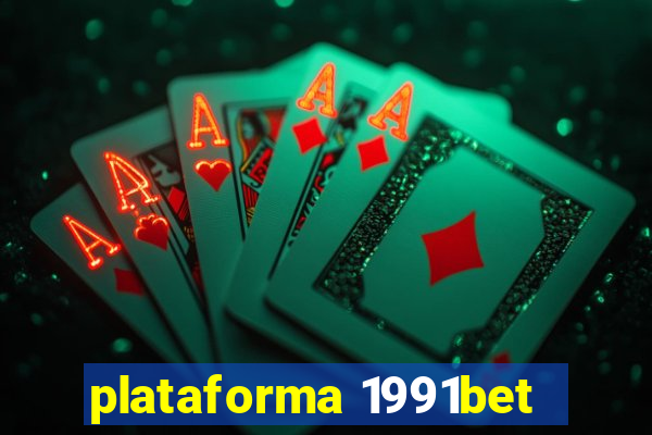 plataforma 1991bet