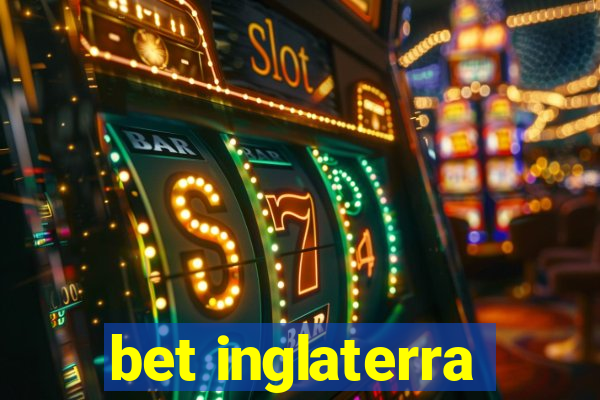 bet inglaterra