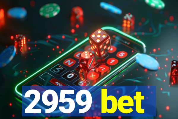 2959 bet