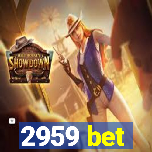 2959 bet