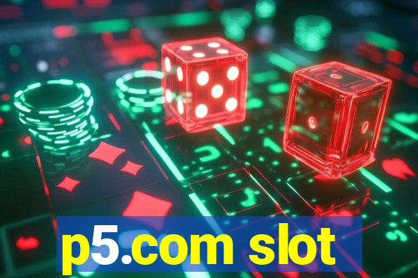 p5.com slot