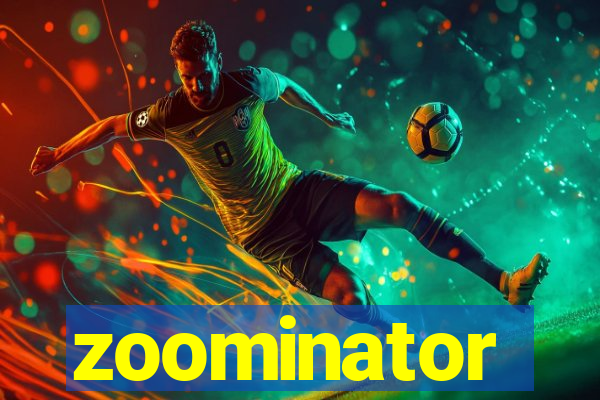 zoominator