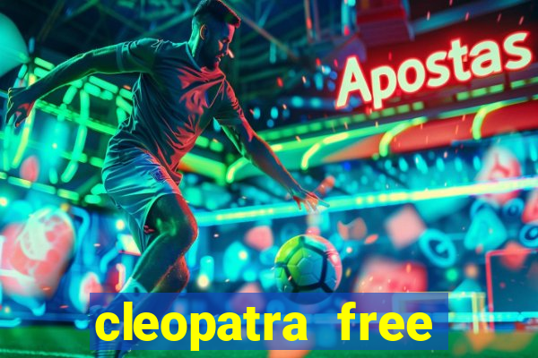 cleopatra free slots games