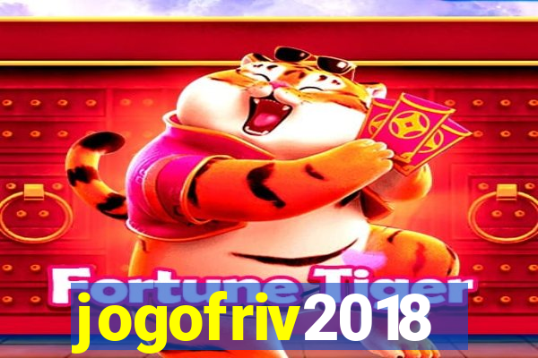 jogofriv2018