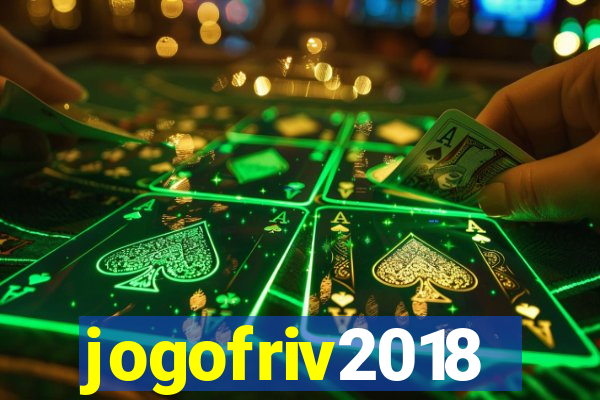 jogofriv2018